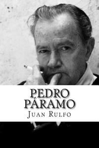 Pedro Paramo di Juan Rulfo edito da Createspace