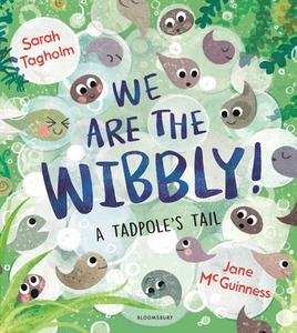 We Are The Wibbly di Sarah Tagholm edito da Bloomsbury Publishing PLC