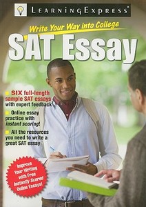 Write Your Way Into College: Master the SAT Essay edito da LEARNING EXPRESS