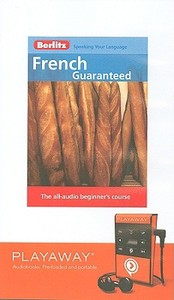 Berlitz French Guaranteed [With Headphones] edito da Findaway World