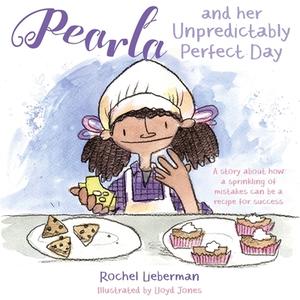 Pearla and her Unpredictably Perfect Day di Rochel Lieberman edito da Jessica Kingsley Publishers
