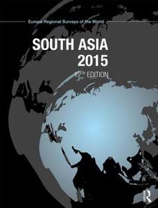 South Asia 2015 di Europa Publications edito da Routledge