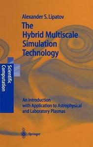The Hybrid Multiscale Simulation Technology di Alexander S. Lipatov edito da Springer Berlin Heidelberg