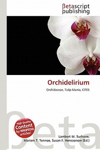 Orchidelirium edito da Betascript Publishing