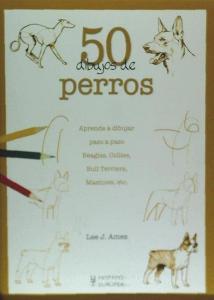 50 dibujos de perros di Lee J. Ames edito da Editorial Hispano Europea S.A.