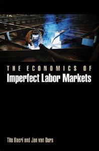 The Economics Of Imperfect Labor Markets di Tito Boeri, Jan van Ours edito da Princeton University Press