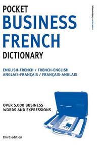 Pocket Business French Dictionary di A & C Black Publishers Ltd edito da Bloomsbury Publishing Plc