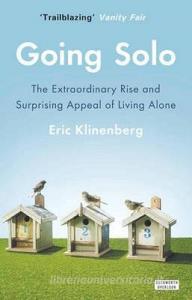 Going Solo di Eric Klinenberg edito da Prelude