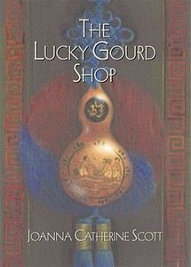 The Lucky Gourd Shop di Joanna Catherine Scott edito da Washington Square Press