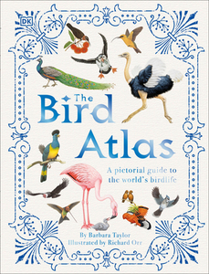 The Bird Atlas di Barbara Taylor edito da DK PUB