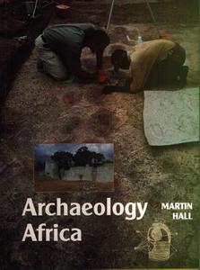Archaeology Africa di Martin Hall edito da James Currey