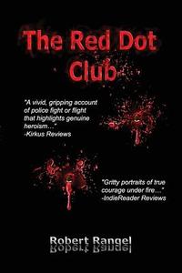 The Red Dot Club di MR Robert Rangel edito da Robert Rangel