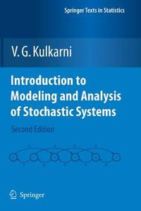 Introduction to Modeling and Analysis of Stochastic Systems di V. G. Kulkarni edito da Springer New York