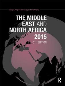 The Middle East and North Africa 2015 di Europa Publications edito da Routledge