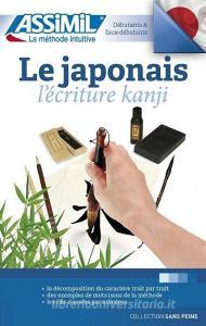 Le Japonais Lectriture Kanji di Catherine Garnier edito da Assimil