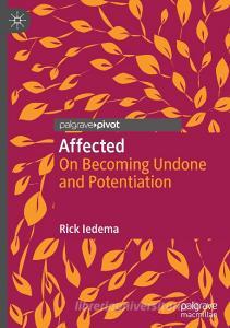 Affected di Rick Iedema edito da Springer International Publishing