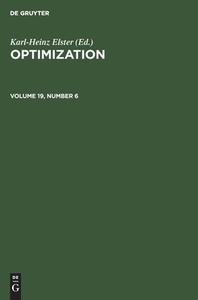 Optimization, Volume 19, Number 6, Optimization Volume 19, Number 6 edito da De Gruyter