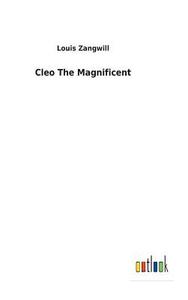 Cleo The Magnificent di Louis Zangwill edito da Outlook Verlag