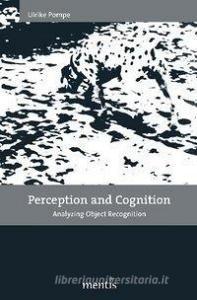 Perception and Cognition di Ulrike Pompe edito da Mentis Verlag GmbH
