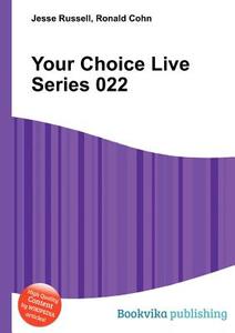Your Choice Live Series 022 edito da Book On Demand Ltd.