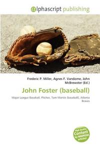 John Foster (baseball) edito da Alphascript Publishing