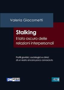 Stalking di Valeria Giacometti edito da Primiceri Editore