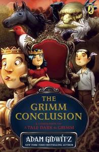 The Grimm Conclusion di Adam Gidwitz edito da PUFFIN BOOKS