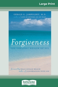 Forgiveness di Gerald G. Jampolsky edito da ReadHowYouWant