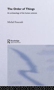 The Order of Things di Michel Foucault edito da Taylor & Francis Ltd