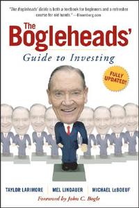 The Bogleheads\' Guide To Investing di Taylor Larimore, Mel Lindauer, Michael LeBoeuf edito da John Wiley And Sons Ltd