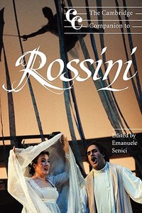 The Cambridge Companion to Rossini edito da Cambridge University Press