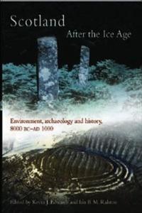 Scotland After the Ice Age di Kevin J. Edwards, Ian Ralston edito da Edinburgh University Press