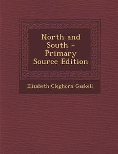 North and South di Elizabeth Cleghorn Gaskell edito da Nabu Press
