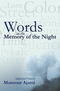Words in the Memory of the Night di Mansour Ajami edito da iUniverse