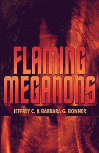 Flaming Meganons di #Bonner,  Jeffrey C. Bonner,  Barbara C. edito da Publishamerica