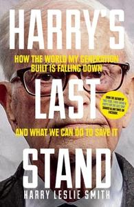 Harry's Last Stand di Harry Leslie Smith edito da Icon Books Ltd