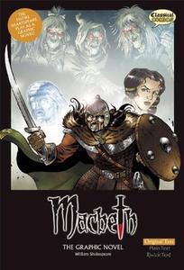 Macbeth the Graphic Novel: Original Text di William Shakespeare edito da CLASSICAL COMICS