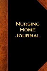 Nursing Home Journal Vintage Style: (Notebook, Diary, Blank Book) di Distinctive Journals edito da Createspace Independent Publishing Platform