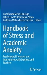 Handbook of Stress and Academic Anxiety edito da Springer International Publishing