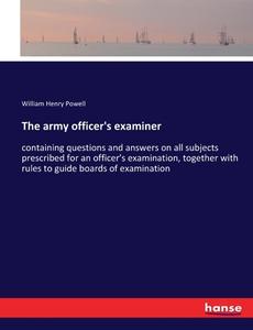 The army officer's examiner di William Henry Powell edito da hansebooks