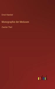 Monographie der Medusen di Ernst Haeckel edito da Outlook Verlag