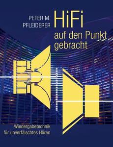 HiFi auf den Punkt gebracht di Peter M. Pfleiderer edito da Books on Demand
