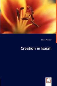 Creation in Isaiah di Wann Fanwar edito da VDM Verlag Dr. Müller e.K.