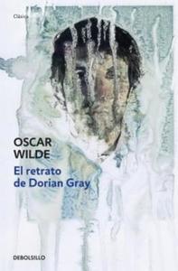 El Retrato de Dorian Gray = The Picture of Dorian Gray di Oscar Wilde edito da Debolsillo