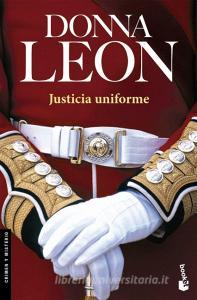 Justicia uniforme di Donna Leon edito da Editorial Seix Barral