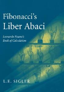 Fibonacci's Liber Abaci di Laurence Sigler edito da Springer New York