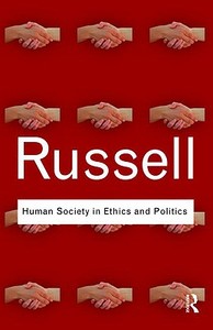 Human Society in Ethics and Politics di Bertrand Russell edito da Taylor & Francis Ltd