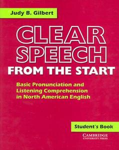 Clear Speech from the Start Student's Book di Judy B. Gilbert edito da Cambridge University Press