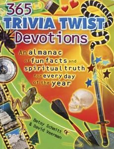 365 Trivia Twist Devotions: An Almanac of Fun Facts and Spiritual Truth for Every Day of the Year di Betsy Schmitt, David R. Veerman edito da Standard Publishing Company