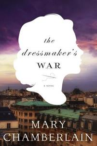 The Dressmaker's War di Mary Chamberlain edito da RANDOM HOUSE